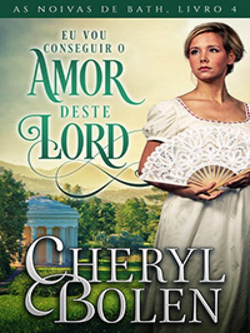 Title details for Eu Vou Conseguir o Amor Deste Lord by Cheryl Bolen - Available
